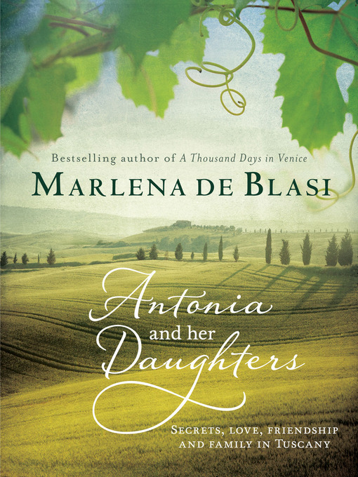 Title details for Antonia and Her Daughters by Marlena de Blasi - Available